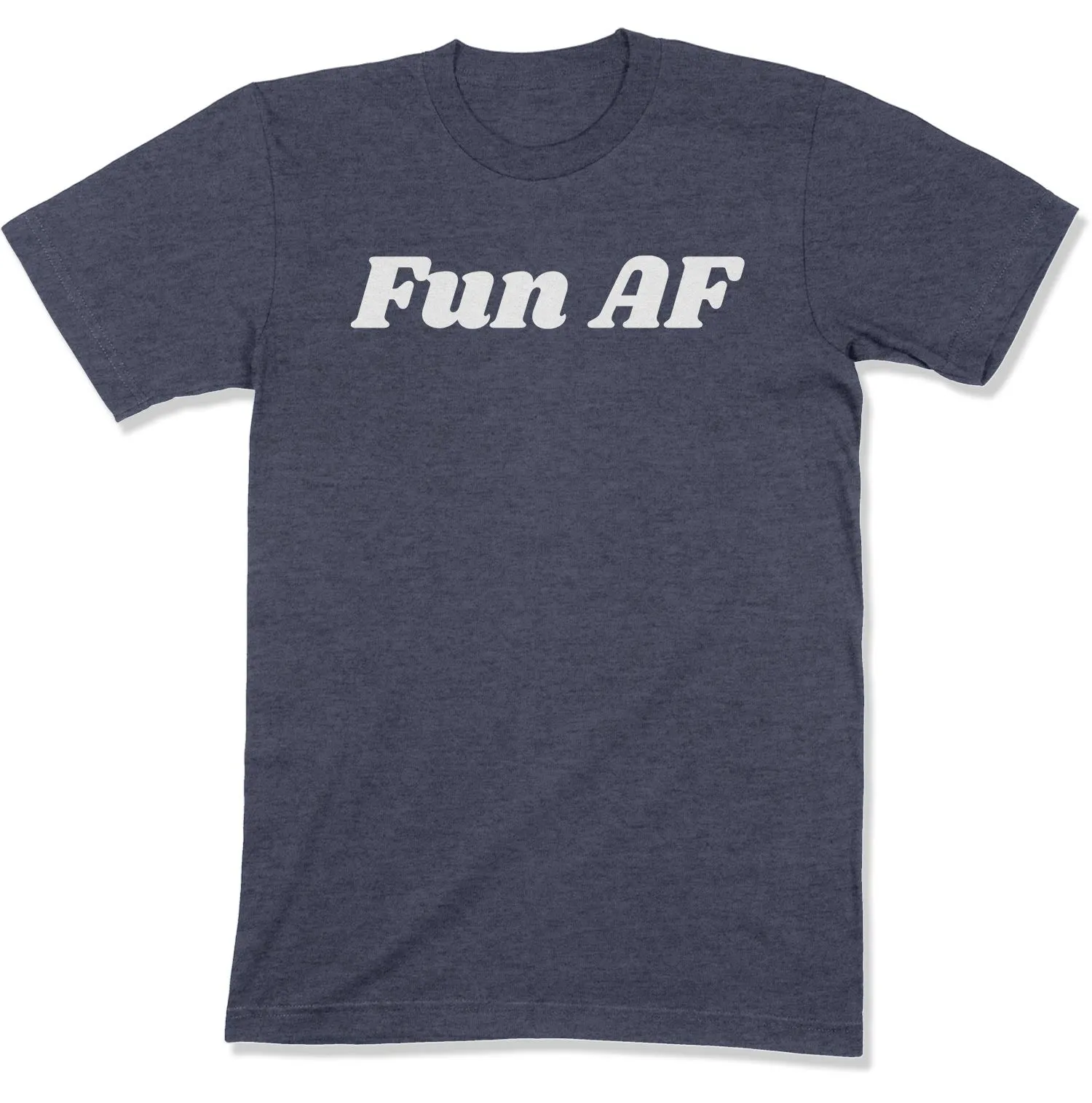 Fun AF Unisex T-Shirt